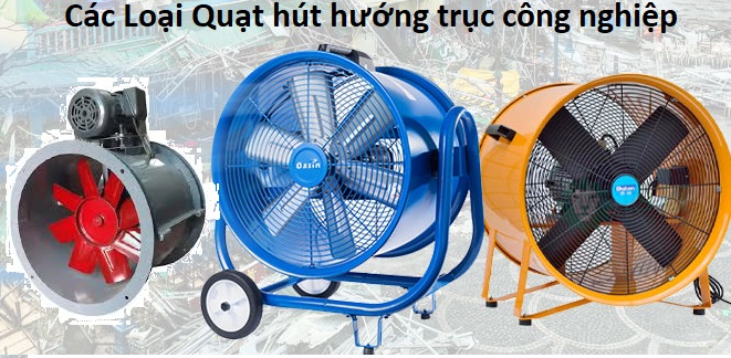 các loại quạt hút hướng trục